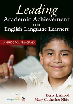 Leading Academic Achievement for English Language Learners A Guide for Principals  9781412981606 Front Cover