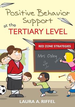 Positive Behavior Support at the Tertiary Level Red Zone Strategies  9781412982016 Front Cover