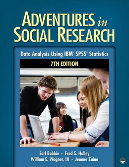 Adventures in Social Research Data Analysis Using IBM SPSS Statistics 7th 9781412982443 Front Cover