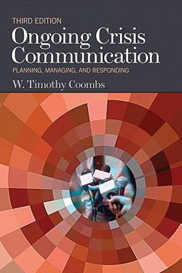Ongoing Crisis Communication Planning, Managing, and Responding 3rd 9781412983105 Front Cover