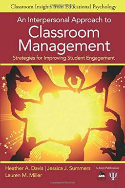 Interpersonal Approach to Classroom Management Strategies for Improving Student Engagement  9781412986731 Front Cover
