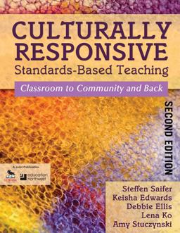 Culturally Responsive Standards-Based Teaching Classroom to Community and Back 2nd 9781412987028 Front Cover