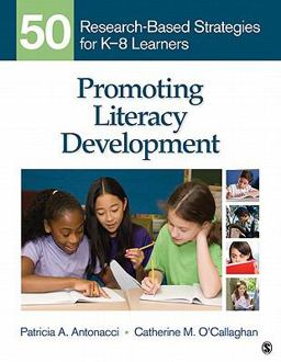 Promoting Literacy Development 50 Research-Based Strategies for K-8 Learners  9781412987080 Front Cover