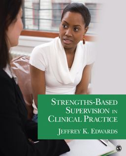 Strengths-Based Supervision in Clinical Practice  9781412987202 Front Cover