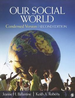 Our Social World Condensed Version 2nd 9781412987271 Front Cover