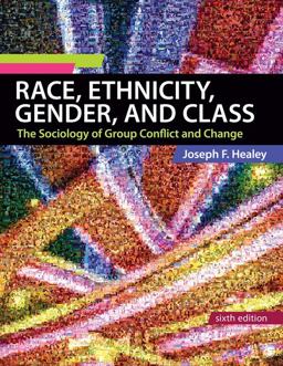 Race, Ethnicity, Gender, and Class The Sociology of Group Conflict and Change 6th 2011 9781412987318 Front Cover