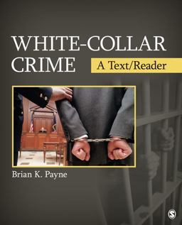 White-Collar Crime A Text/Reader  9781412987493 Front Cover