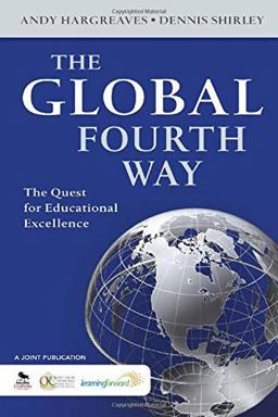 Global Fourth Way The Quest for Educational Excellence  9781412987868 Front Cover
