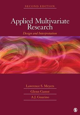 Applied Multivariate Research Design and Interpretation 2nd 9781412988117 Front Cover