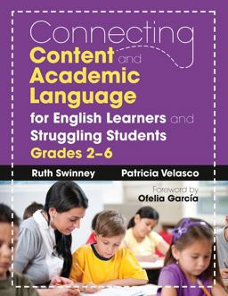 Connecting Content and Academic Language for English Learners and Struggling Students, Grades 2-6 1st 9781412988438 Front Cover