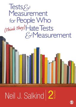 Tests and Measurement for People Who (Think They) Hate Tests and Measurement
