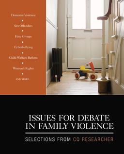 Issues for Debate in Family Violence Selections from CQ Researcher 1st 2010 9781412990325 Front Cover