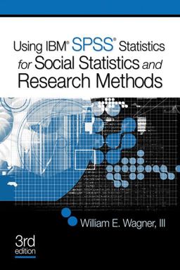 Using SPSS for Social Statistics and Research Methods 3rd 9781412991421 Front Cover