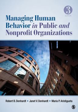 Managing Human Behavior in Public and Nonprofit Organizations 3rd 9781412991650 Front Cover