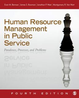 Human Resource Management in Public Service Paradoxes, Processes, and Problems 4th 9781412991674 Front Cover