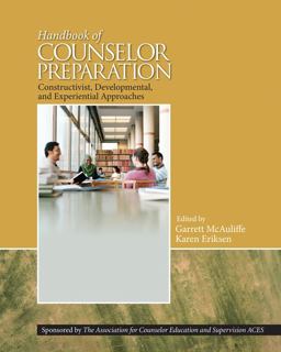 Handbook of Counselor Preparation Constructivist, Developmental, and Experiential Approaches  9781412991773 Front Cover