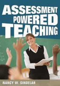 Assessment-Powered Teaching  9781412992084 Front Cover