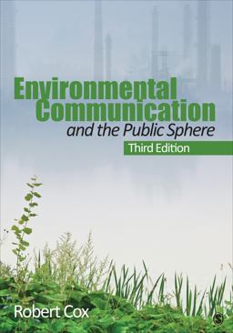 Environmental Communication and the Public Sphere 3rd 9781412992091 Front Cover