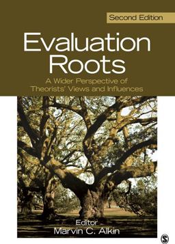 Evaluation Roots A Wider Perspective of Theorists' Views and Influences 2nd 9781412995740 Front Cover