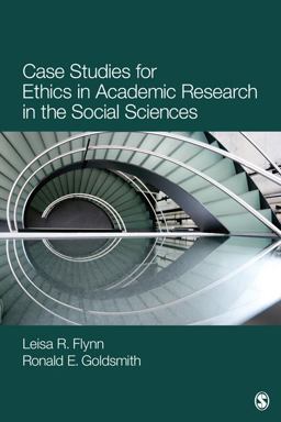 Case Studies for Ethics in Academic Research in the Social Sciences  9781412996389 Front Cover
