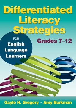 Differentiated Literacy Strategies For English Language Learners, Grades 7-12  9781412996471 Front Cover