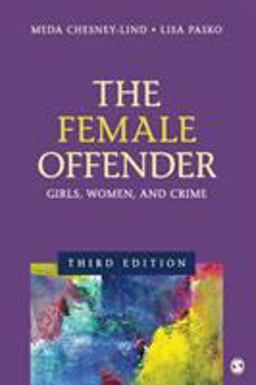 Female Offender Girls, Women, and Crime 3rd 9781412996693 Front Cover