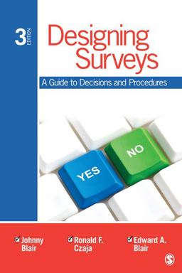 Designing Surveys A Guide to Decisions and Procedures 3rd 9781412997348 Front Cover