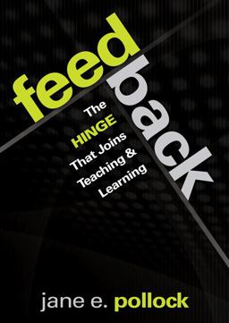 Feedback The Hinge That Joins Teaching and Learning  9781412997430 Front Cover