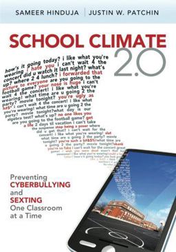 School Climate 2. 0 Preventing Cyberbullying and Sexting One Classroom at a Time  9781412997836 Front Cover