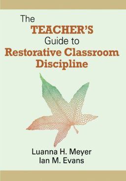 Teacherâ€²s Guide to Restorative Classroom Discipline  9781412998611 Front Cover