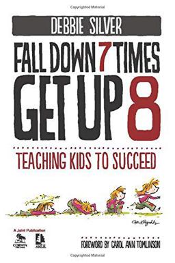 Fall down 7 Times, Get Up 8 Teaching Kids to Succeed  9781412998772 Front Cover