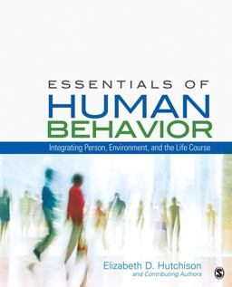 Essentials of Human Behavior Integrating Person, Environment, and the Life Course  9781412998840 Front Cover