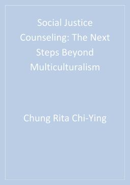 Social Justice Counseling The Next Steps Beyond Multiculturalism 2011 9781412999526 Front Cover