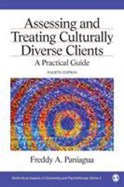 Assessing and Treating Culturally Diverse Clients A Practical Guide 4th 9781412999779 Front Cover