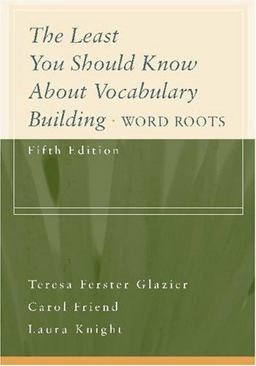 Least You Should Know about Vocabulary Building Word Roots 5th 9781413002614 Front Cover