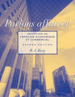 Parlons Affaires! Initiation au Franï¿½ais ï¿½conomique et Commercial 2nd 9781413005882 Front Cover