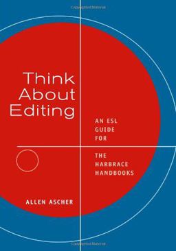 Think about Editing: ESL Guide for Glenn/Gray's Hodges' Harbrace Handbook, 16th and the Writer's Harbrace Handbook, 3rd Think about Editing: ESL Guide for Glenn/Gray's Hodges' Harbrace Handbook, 16th and the Writer's Harbrace Handbook, 3rd