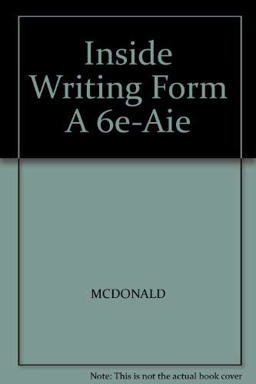Inside Writing Form a 6e-Annotated Instructors Edition Inside Writing Form a 6e-Annotated Instructors Edition