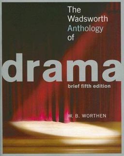 Wadsworth Anthology of Drama 5th 9781413029185 Front Cover