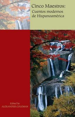 Cinco Maestros Cuentos Modernos de Hispanoamï¿½rica  9781413079845 Front Cover
