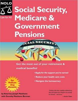 Social Security, Medicare and Government Pensions Get the Most Out of Your Retirement and Medical Benefits 10th 9781413301540 Front Cover