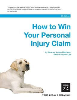 How to Win Your Personal Injury Claim 6th 9781413305197 Front Cover