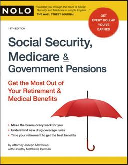 Social Security, Medicare and Government Pensions Get the Most Out of Your Retirement and Medical Benefits 14th 9781413309249 Front Cover