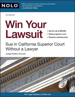 Win Your Lawsuit Sue in California Superior Court Without a Lawyer 4th 9781413310757 Front Cover