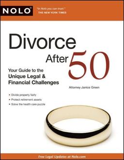 Divorce After 50 Your Guide to the Unique Legal and Financial Challenges  9781413310818 Front Cover