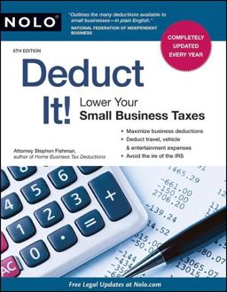 Deduct It! Lower Your Small Business Taxes 7th 9781413312768 Front Cover