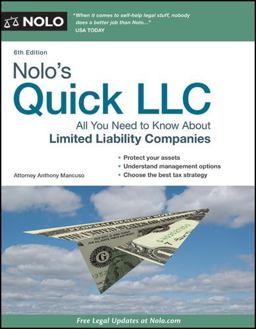 Nolo's Quick LLC All You Need to Know about Limited Liability Companies 6th 9781413313246 Front Cover