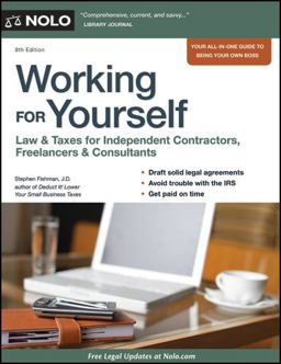 Working for Yourself Law and Taxes for Independent Contractors, Freelancers and Consultants 8th 9781413313314 Front Cover