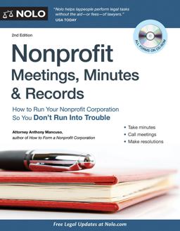 Nonprofit Meetings, Minutes and Records How to Run Your Nonprofit Corporation So You Don't Run into Trouble 2nd 9781413316285 Front Cover