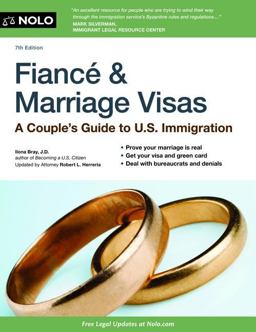 Fiance and Marriage Visas A Couple's Guide to US Immigration 7th 9781413317374 Front Cover